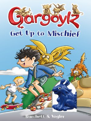 cover image of Gargoylz Get Up to Mischief
